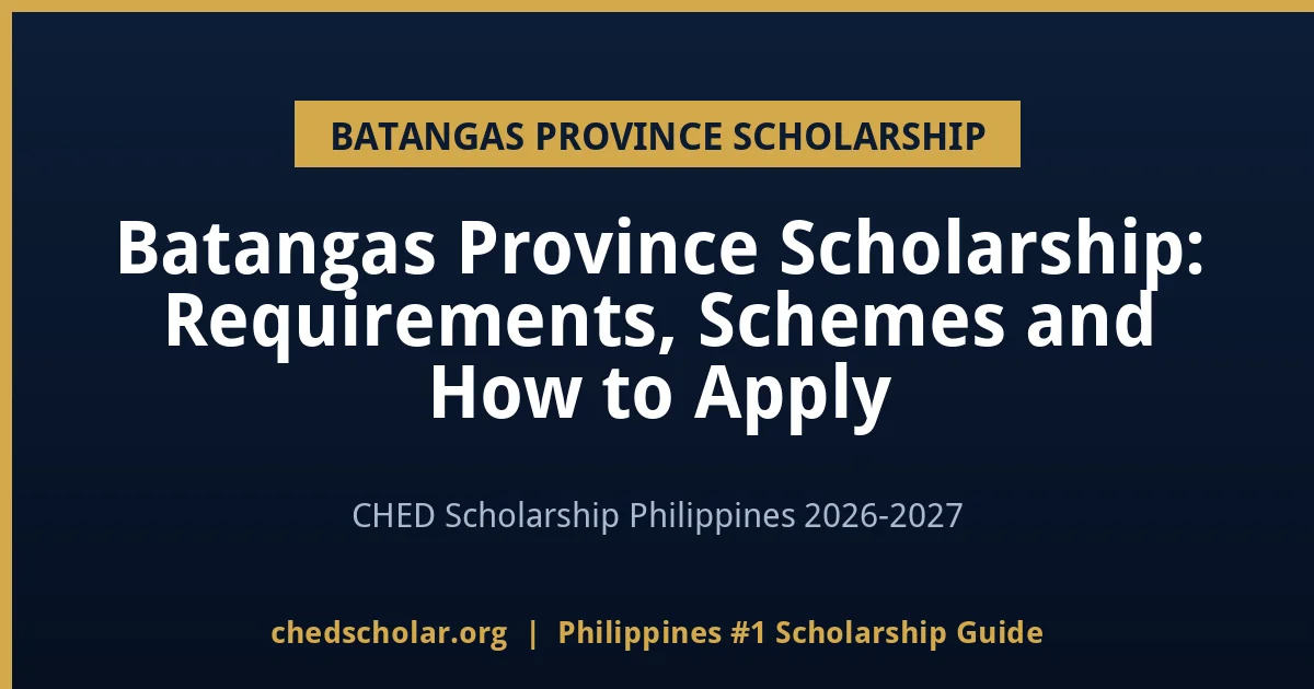 Batangas Province Scholarship: Requirements, Schemes and How to Apply - chedscholar.org