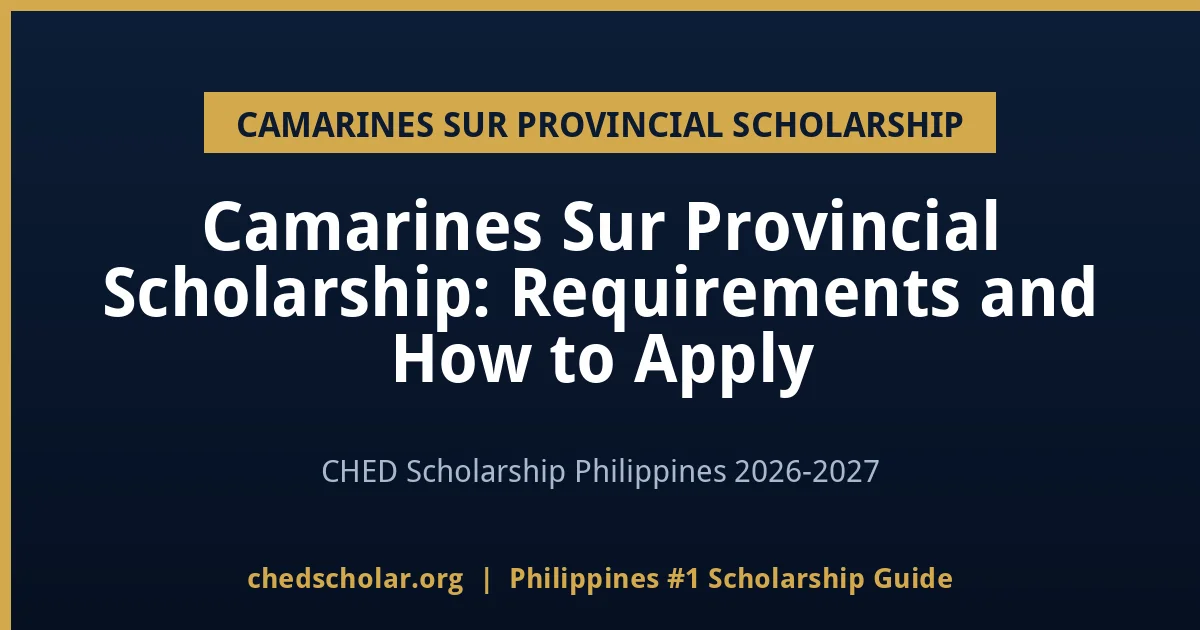 Camarines Sur Provincial Scholarship: Requirements and How to Apply - chedscholar.org