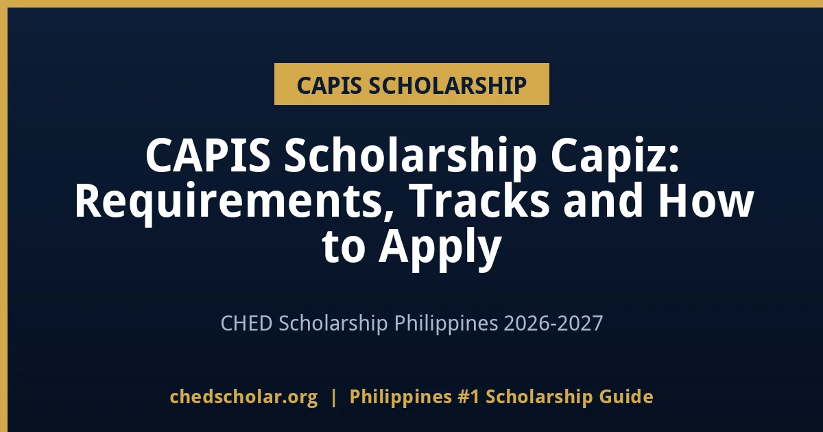 CAPIS Scholarship Capiz: Requirements, Tracks and How to Apply - chedscholar.org